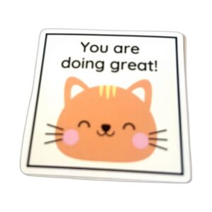 You Are Doing Great motivational vinyl sticker